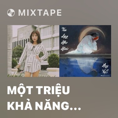 Mixtape Một Triệu Khả Năng (Remix) - Various Artists