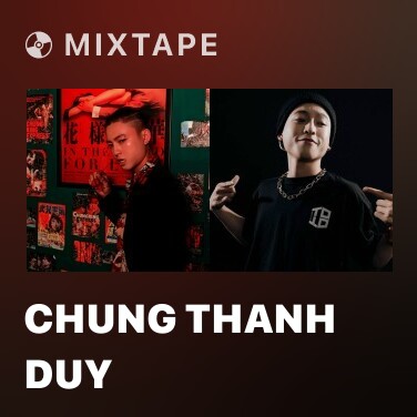 Mixtape Chung Thanh Duy - Various Artists