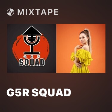 Mixtape G5R Squad