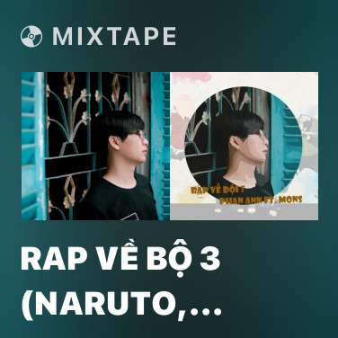 Mixtape Rap Về Bộ 3 (Naruto, One Piece) - Various Artists