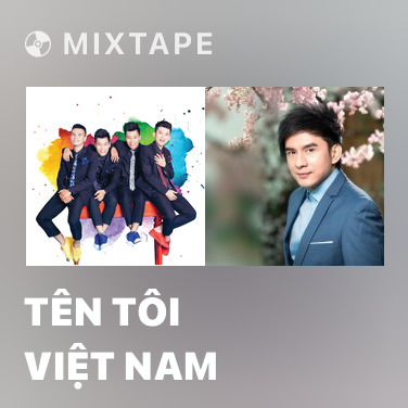 Mixtape Tên Tôi Việt Nam - Various Artists