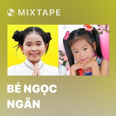 Mixtape Bé Ngọc Ngân - Various Artists