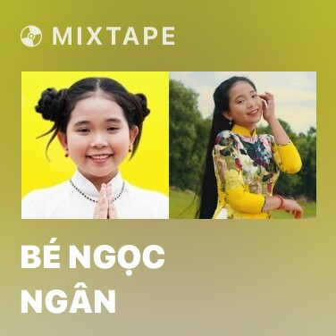 Mixtape Bé Ngọc Ngân - Various Artists