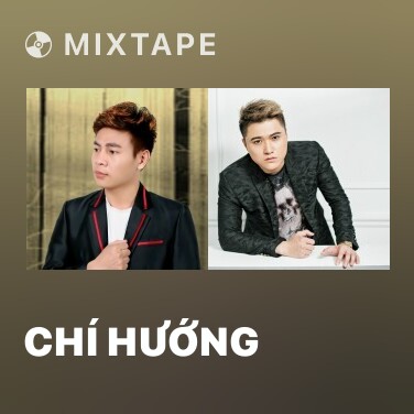 Mixtape Chí Hướng - Various Artists