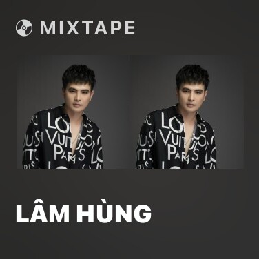 Mixtape Lâm Hùng