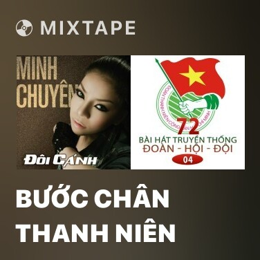 Mixtape Bước Chân Thanh Niên - Various Artists