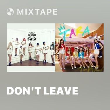 Mixtape Don't Leave - Various Artists