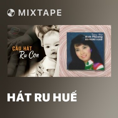 Mixtape Hát Ru Huế - Various Artists