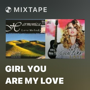 Mixtape Girl You Are My Love - Various Artists