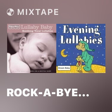 Mixtape Rock-a-Bye-Baby - Various Artists