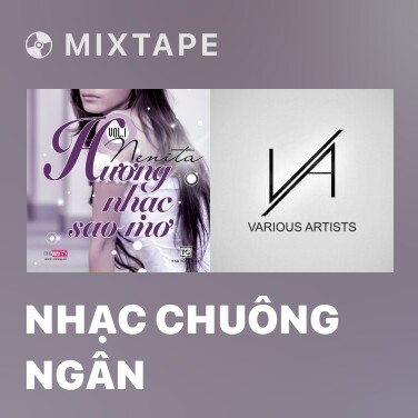 Mixtape Nhạc Chuông Ngân - Various Artists