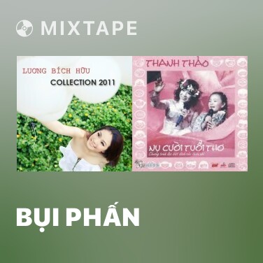 Mixtape Bụi Phấn - Various Artists