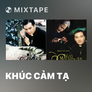 Mixtape Khúc Cảm Tạ - Various Artists