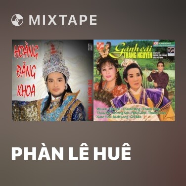 Mixtape Phàn Lê Huê - Various Artists