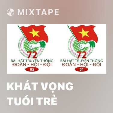 Mixtape Khát Vọng Tuổi Trẻ - Various Artists