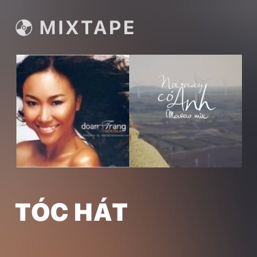 Mixtape Tóc Hát (Electronica Version) - Various Artists