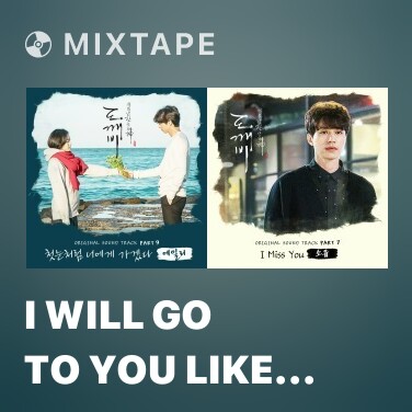Mixtape I Will Go To You Like The First Snow (Inst.)