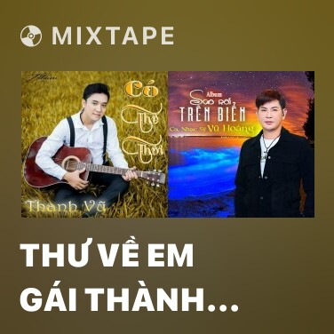 Mixtape Thư Về Em Gái Thành Đô - Various Artists