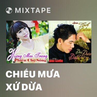 Mixtape Chiều Mưa Xứ Dừa - Various Artists