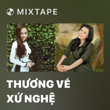 Mixtape Thương Về Xứ Nghệ - Various Artists