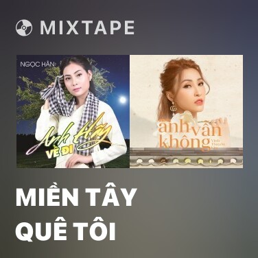 Mixtape Miền Tây Quê Tôi - Various Artists
