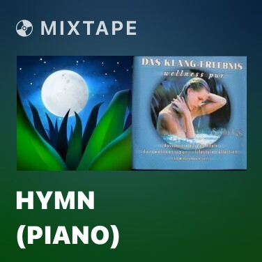 Mixtape Hymn (Piano) - Various Artists