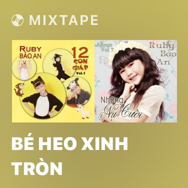 Mixtape Bé Heo Xinh Tròn - Various Artists