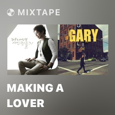 Mixtape Making A Lover - Various Artists