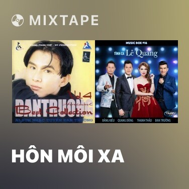 Mixtape Hôn Môi Xa - Various Artists