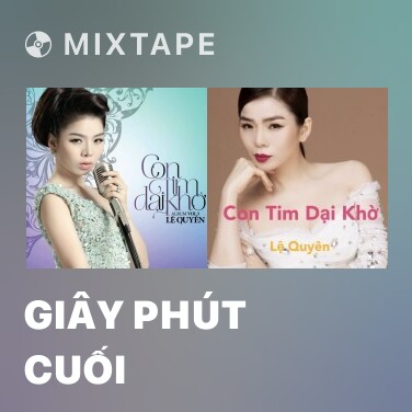 Mixtape Giây Phút Cuối - Various Artists
