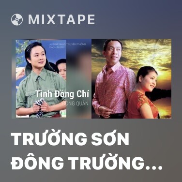 Mixtape Trường Sơn Đông Trường Sơn Tây - Various Artists