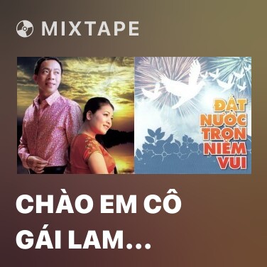 Mixtape Chào Em Cô Gái Lam Hồng - Various Artists