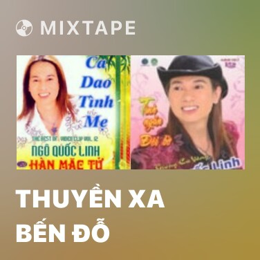 Mixtape Thuyền Xa Bến Đỗ - Various Artists