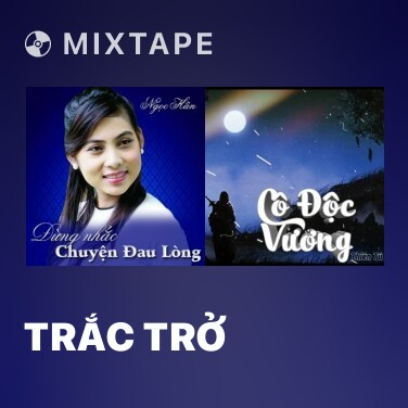 Mixtape Trắc Trở - Various Artists