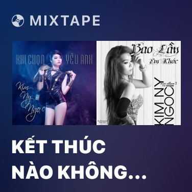 Mixtape Kết Thúc Nào Không Đau - Various Artists
