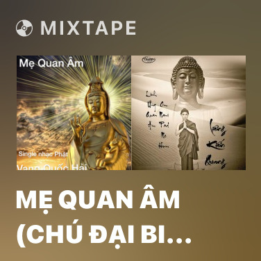 Mixtape Mẹ Quan Âm (Chú Đại Bi Tiếng Phạn) - Various Artists