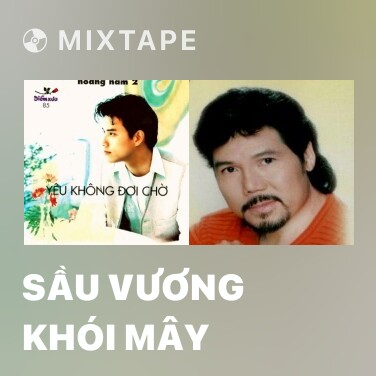 Mixtape Sầu Vương Khói Mây - Various Artists
