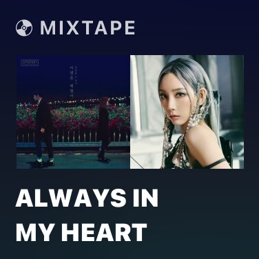 Mixtape Always In My Heart - 