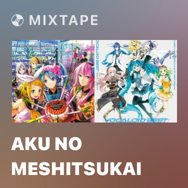 Mixtape Aku no Meshitsukai - Various Artists