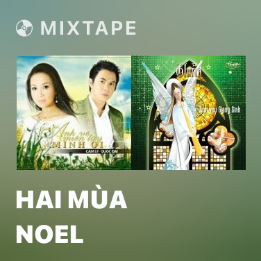 Mixtape Hai Mùa Noel - Various Artists