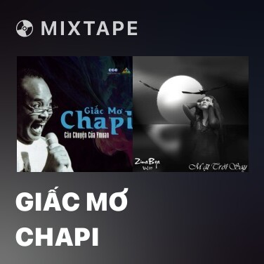 Mixtape Giấc Mơ Chapi - Various Artists