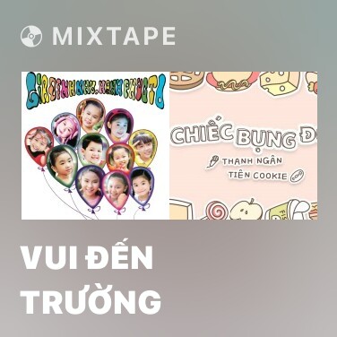 Mixtape Vui Đến Trường - Various Artists