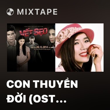 Mixtape Con Thuyền Đời (OST Vết Sẹo) - Various Artists