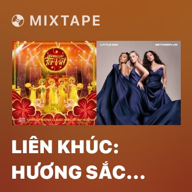 Mixtape Liên Khúc: Hương Sắc Tết Việt (Gala Nhạc Việt 3) - Various Artists