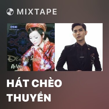 Mixtape Hát Chèo Thuyền - Various Artists