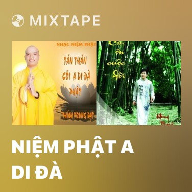 Mixtape Niệm Phật A Di Đà - Various Artists