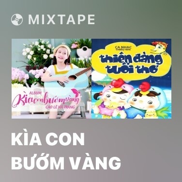 Mixtape Kìa Con Bướm Vàng - Various Artists