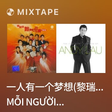 Mixtape 一人有一个梦想(黎瑞恩)/ Mỗi Người Một Giấc Mơ - Various Artists