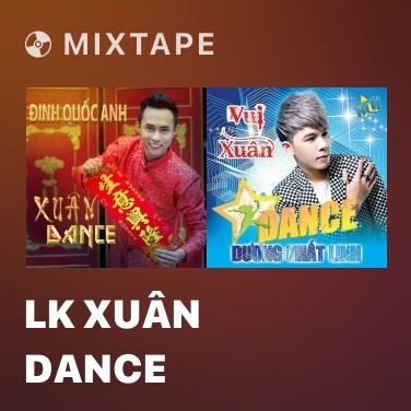 Mixtape LK Xuân Dance - Various Artists