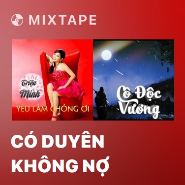 Mixtape Có Duyên Không Nợ - Various Artists
